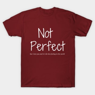 NO PERFECT T-Shirt